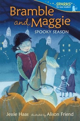 Bramble and Maggie: Spooky Season: Candlewick Sparks 1