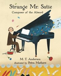 bokomslag Strange Mr. Satie: Composer of the Absurd