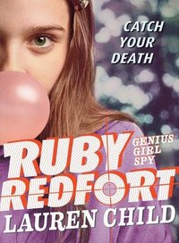 bokomslag Ruby Redfort Catch Your Death