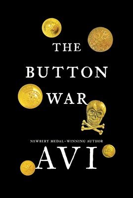 Avi - The Button War: A Tale of the Great War, Inbunden
