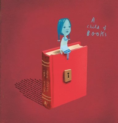 Oliver Jeffers, Sam Winston - A Child of Books, Inbunden