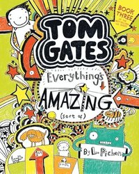 bokomslag Tom Gates: Everything's Amazing (Sort Of)