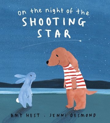 Amy Hest - On the Night of the Shooting Star, Inbunden