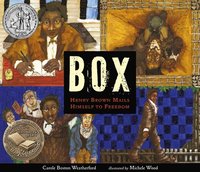 bokomslag Box: Henry Brown Mails Himself to Freedom