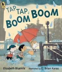 bokomslag Tap Tap Boom Boom: (A Rhyming Rainy Day Read-Aloud for Toddlers and Preschoolers)