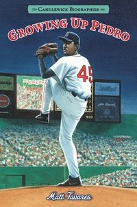 bokomslag Growing Up Pedro: Candlewick Biographies