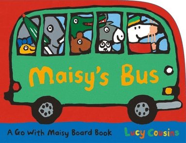 Lucy Cousins - Maisy's Bus: (A Bus-Shaped Board Book about Maisy the Mouse's Adventure Through Town for Toddlers), Kartonnage