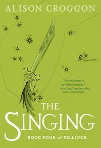 bokomslag The Singing: Book Four of Pellinor
