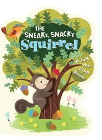 bokomslag The Sneaky, Snacky Squirrel