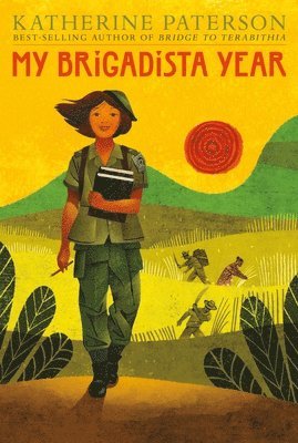 Katherine Paterson - My Brigadista Year, Inbunden