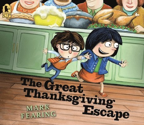 The Great Thanksgiving Escape: (A Funny Storybook for Kids Ages 4-8 about Family Gatherings and Silly Adventures)