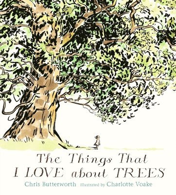 The Things That I Love about Trees 1