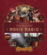 bokomslag J.K. Rowling's Wizarding World: Movie Magic Volume Three: Amazing Artifacts