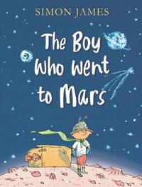 bokomslag The Boy Who Went to Mars