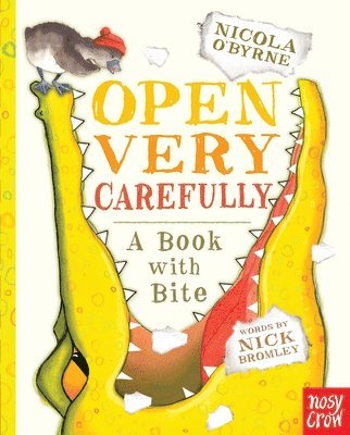 Nick Bromley - Open Very Carefully: A Book with Bite, Kartonnage