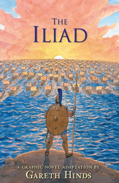 Gareth Hinds - The Iliad: A Graphic Novel, Häftad