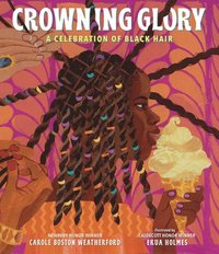 bokomslag Crowning Glory: A Celebration of Black Hair