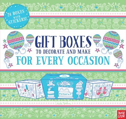 Gift Boxes to Decorate and Make: For Every Occasion 1