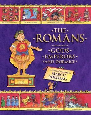 Marcia Williams - The Romans: Gods, Emperors, and Dormice, Häftad