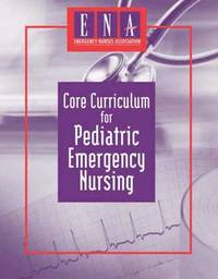 bokomslag Core Curriculum For Pediatric Emergency Nursing