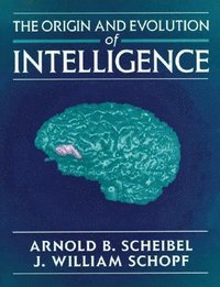 bokomslag The Origin and Evolution of Intelligence
