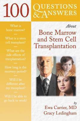 Ewa Carrier, Gracy Ledingham - 100 Questions & Answers About Bone Marrow and Stem Cell Transplantation, Häftad