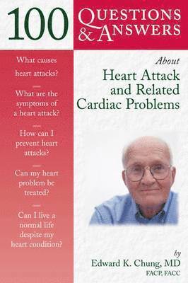 bokomslag 100 Q&as about Heart Attack and Related Cardiac Problems