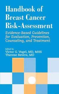 bokomslag Handbook of Breast Cancer Risk-assessment: Evidence-based Guidelines for Evaluation, Prevention, Counseling, and Treatment