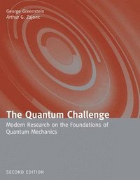 bokomslag The Quantum Challenge: Modern Research on the Foundations of Quantum Mechanics