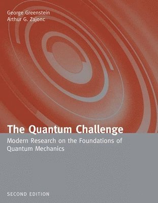 The Quantum Challenge: Modern Research on the Foundations of Quantum Mechanics 1