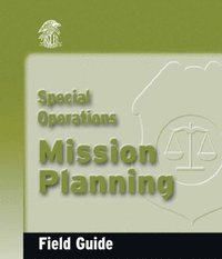 bokomslag Special Operations Mission Planning Field Guide