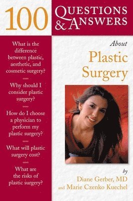 100 Questions & Answers about Plastic Surgery: .