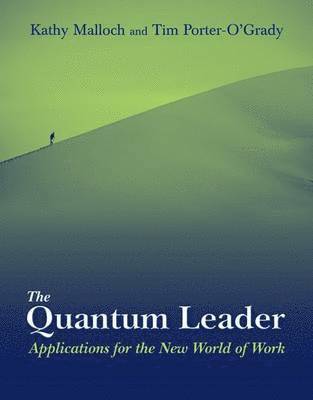 bokomslag The Quantum Leader: Applications for the New World of Work