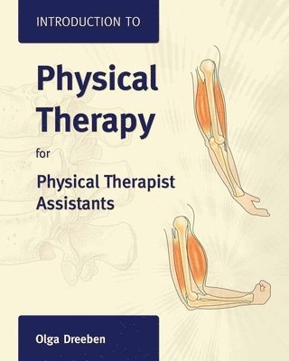 bokomslag Introduction to Physical Therapy for Physical Therapist Assistants