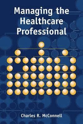 Managing the Health Care Professional 1