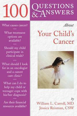 100 Questions & Answers About Your Child's Cancer 1
