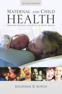 bokomslag Maternal and Child Health: Programs, Problems, and Policy in Public Health