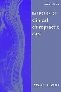 bokomslag Handbook of Clinical Chiropractic Care
