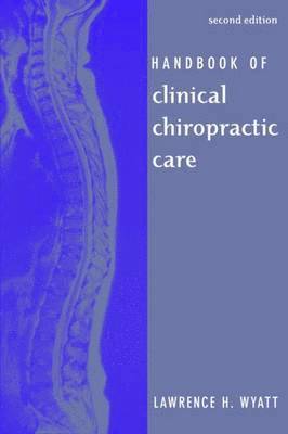 Handbook Of Clinical Chiropractic Care 1