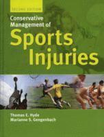 Thomas E. Hyde, Marianne S. Gengenbach, THOMAS HYDE, MARIANNE GENGENBACK - Conservative Management of Sports Injuries, Inbunden