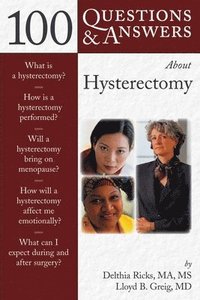 bokomslag 100 Questions  &  Answers About Hysterectomy