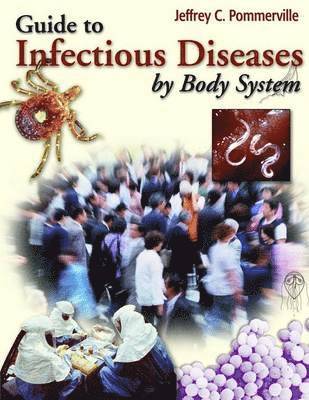 Guide to Infectious Diseases by Body System 1