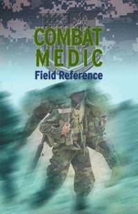 bokomslag Combat Medic Field Reference