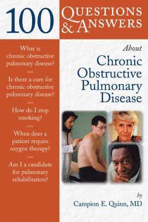 100 Questions & Answers About Chronic Obstructive Pulmonary Disease (COPD)