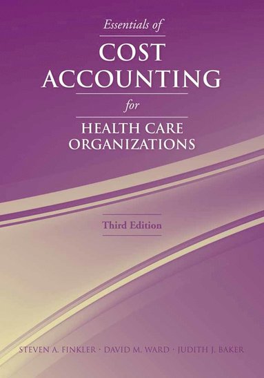 bokomslag Essentials Of Cost Accounting For Health Care Organizations