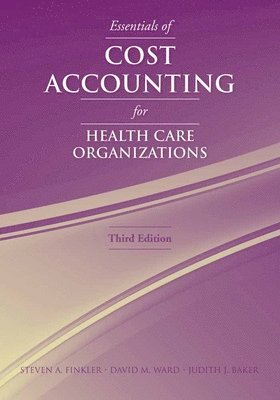 Essentials Of Cost Accounting For Health Care Organizations 1