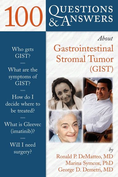 Ronald DeMatteo, Marina Symcox, George D. Demetri - 100 Questions & Answers About Gastrointestinal Stromal Tumor (GIST), Häftad