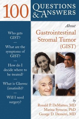 100 Questions  &  Answers About Gastrointestinal Stromal Tumor (GIST) 1