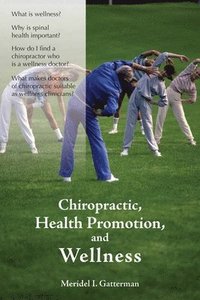 bokomslag Chiropractic, Health Promotion, and Wellness
