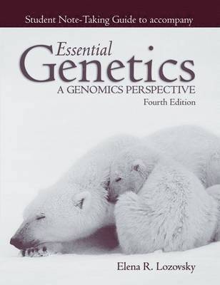 Essential Genetics: Note Taking Guide 1